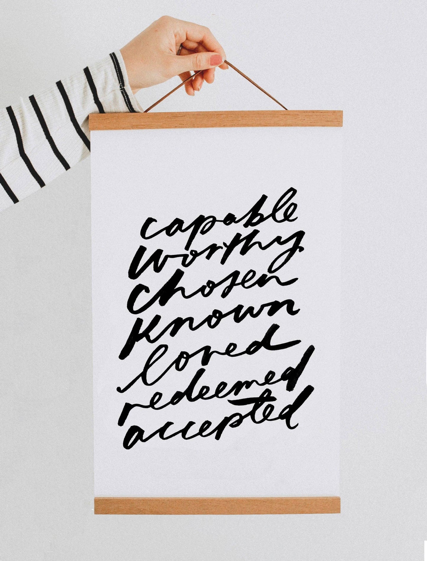 11x17 Capable, Worthy, Chosen Print