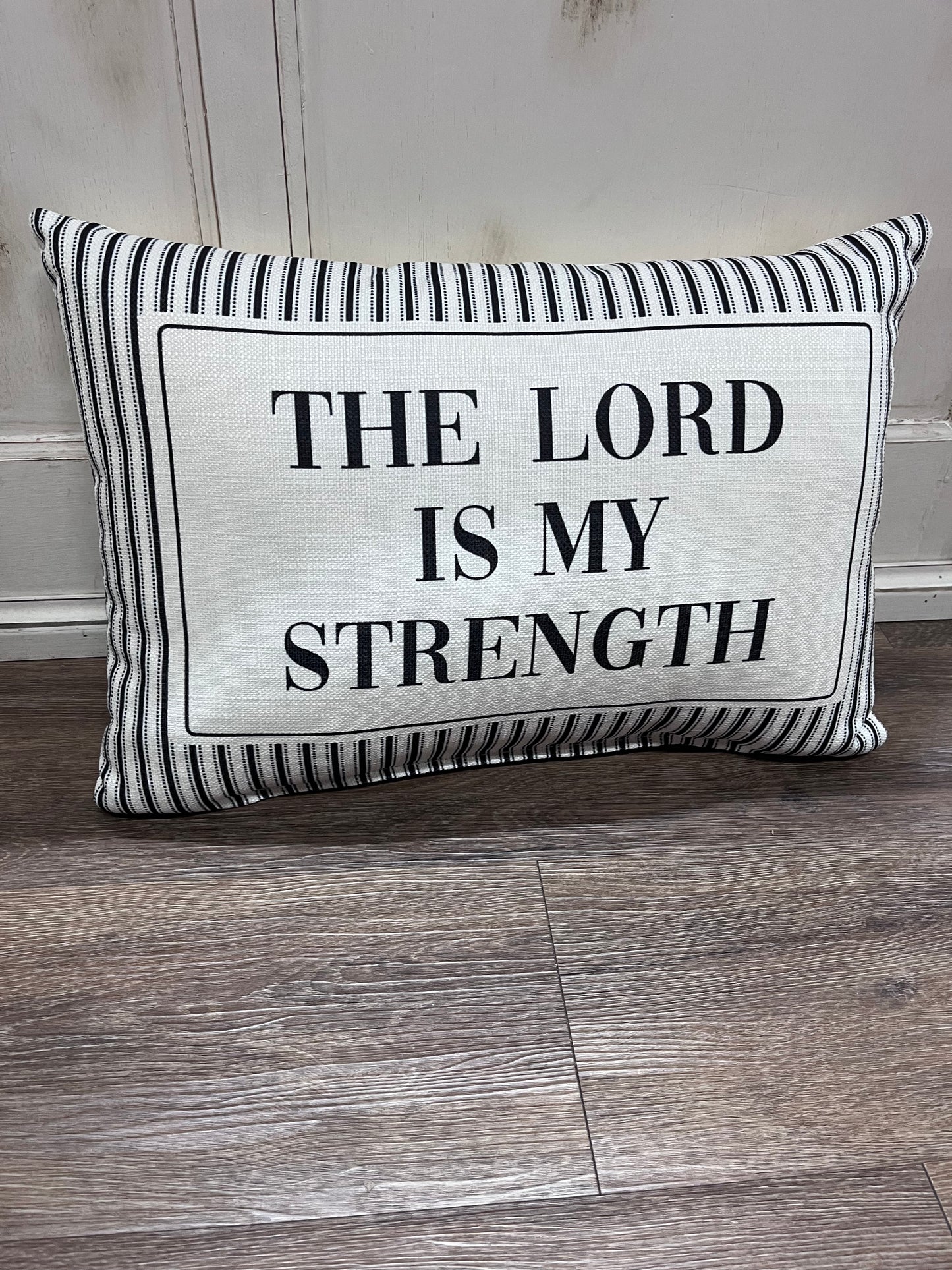 The Lord is My Strength Pillow