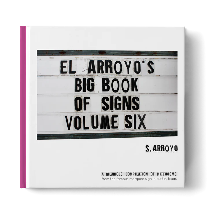 El Arroyo's Big Book Of Signs