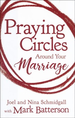 Praying Circles Around Your Marriage