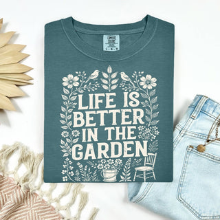 Life is Better in the Garden Tee