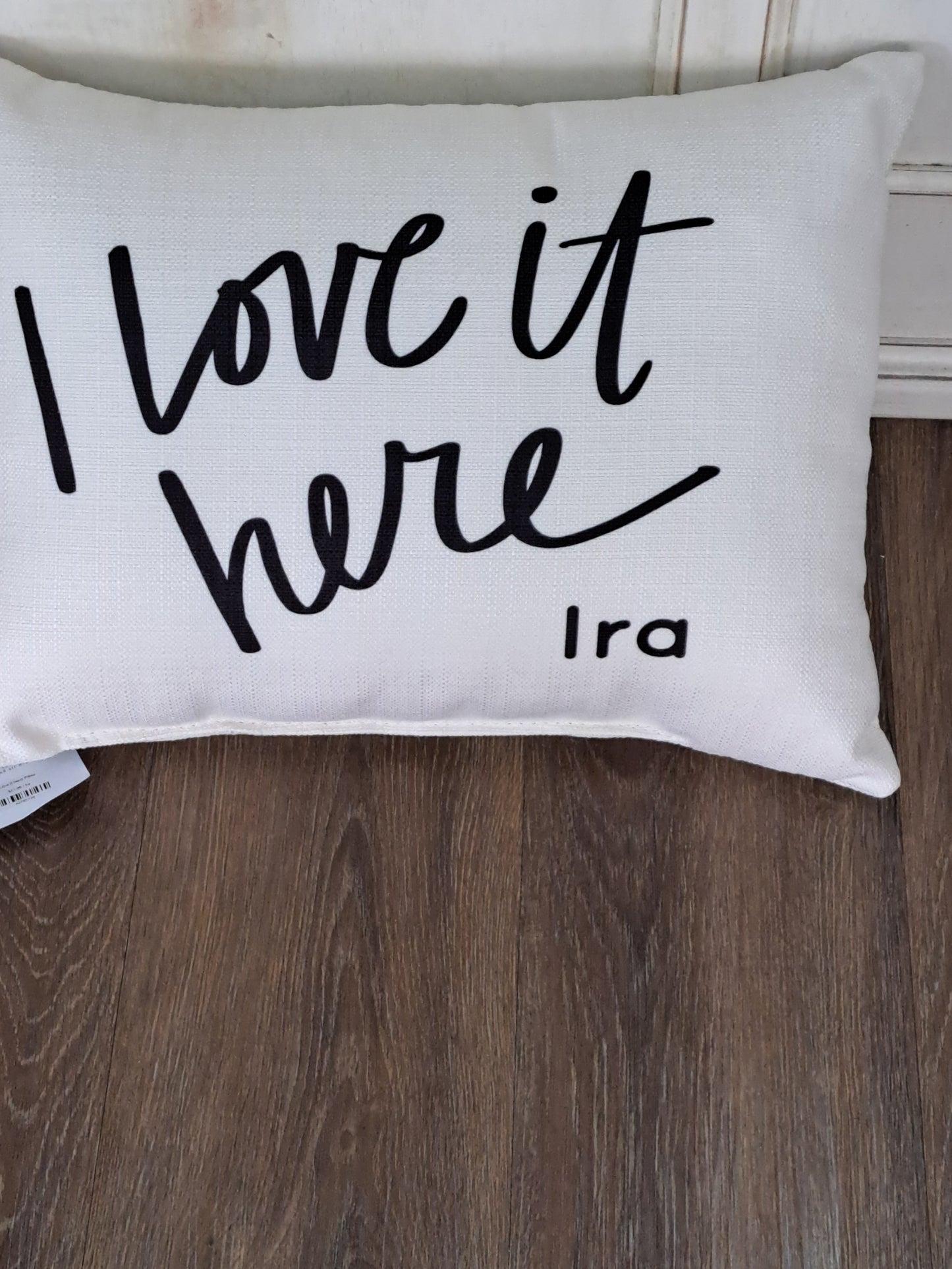 I Love It Here Pillow