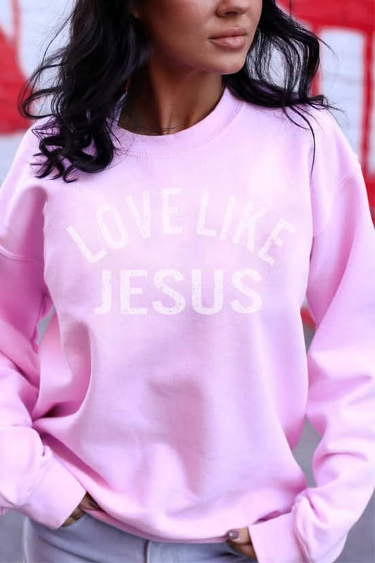 Love Like Jesus Sweatshirt