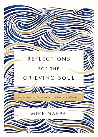 Reflections for the Grieving Soul