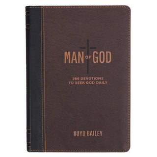 Man of God 366 Devotions to Seek God Daily by Boyd Bailey, brown leatherette cover
