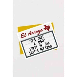 El Arroyo Stationary It's Just a Dog El Arroyo Greeting Card