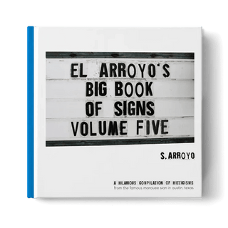 El Arroyo's Big Book Of Signs