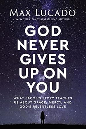 God never gives up on you