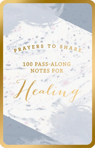 100 Pass-Along Notes for Healing