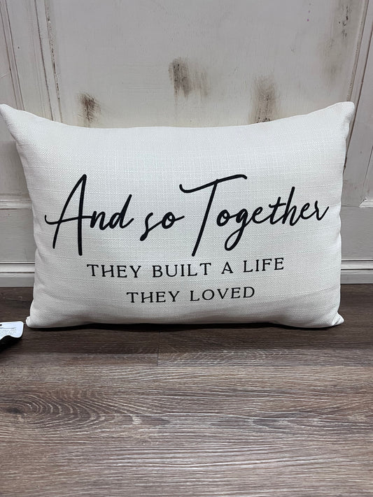 And So Together Pillow