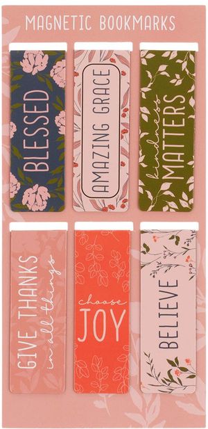Set of six magnetic bookmarks featuring Blessed, Amazing Grace, Kindness Matters, Give Thanks, Choose Joy, and Believe