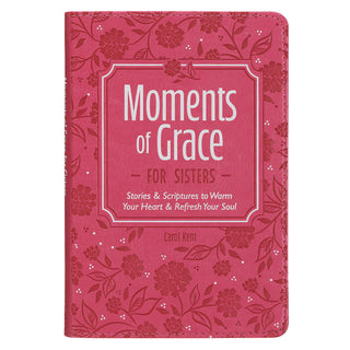Moments of Grace for Sisters: Stories and Scriptures Gift Book