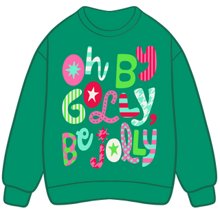 Poppy & Pine green crewneck sweatshirt with colorful Oh By Golly Be Jolly holiday text graphic