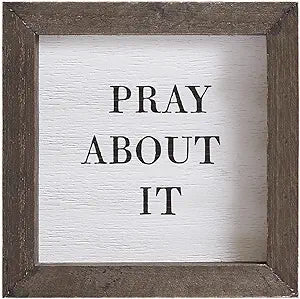 Pray About It Sign