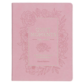 Quiet Moments for Moms: A 40-Day Devotional to Finding Peace