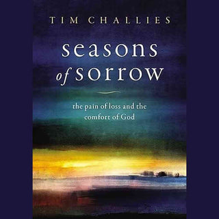 Seasons of Sorrow book cover navy teal watercolor landscape by Tim Challies grief and faith