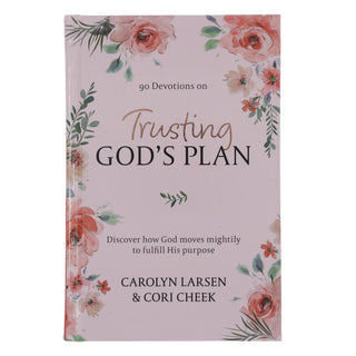 Trusting in God's Plan 90-Day Devotional