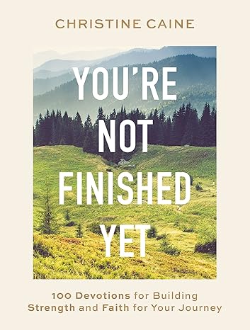 You're Not Finished Yet