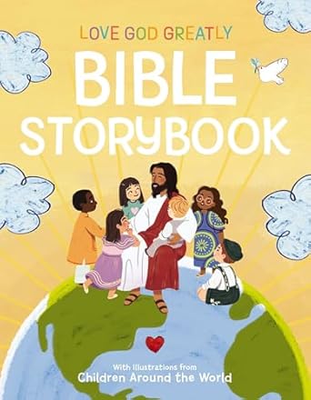 Love God Greatly Bible Storybook