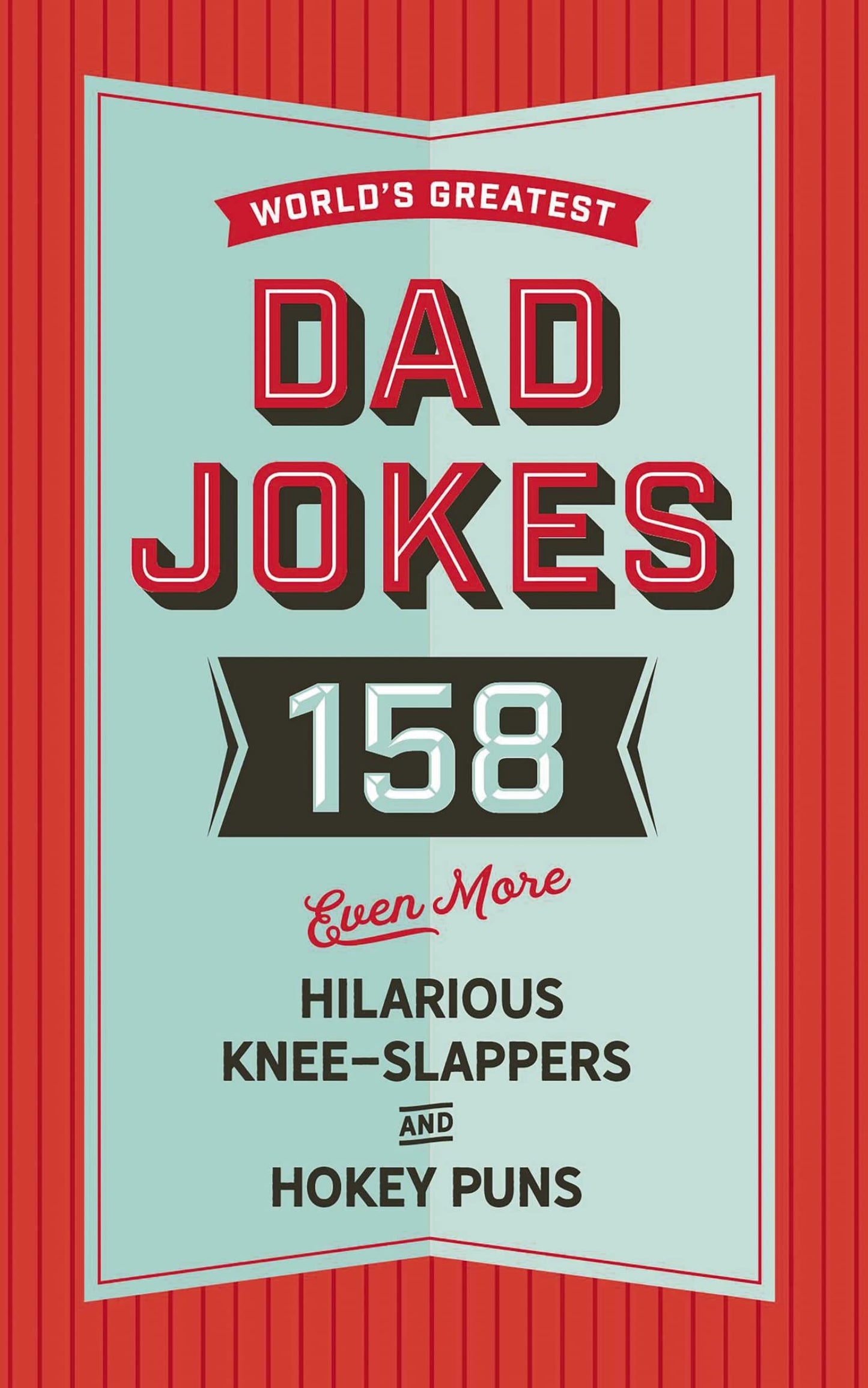 More World's Greatest Dad Jokes