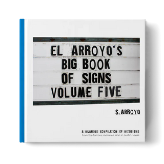 El Arroyo's Big Book Of Signs