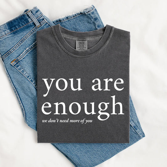 You Are Enough Tee