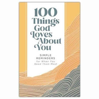 100 Things God Loves About You