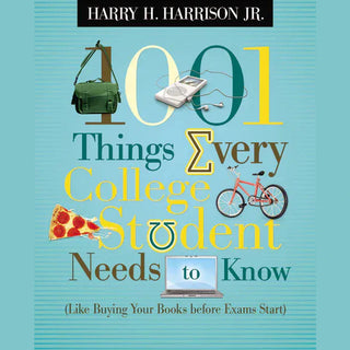 1001 Things every college student needs to know