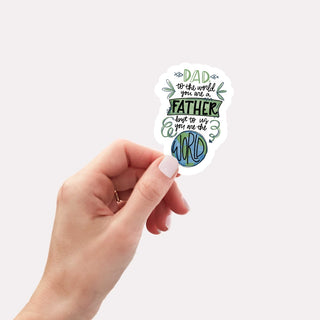 Dad You're the World Sticker