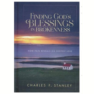 Finding God's Blessings in Brokenness hardcover book by Charles F. Stanley with sunset church cover art