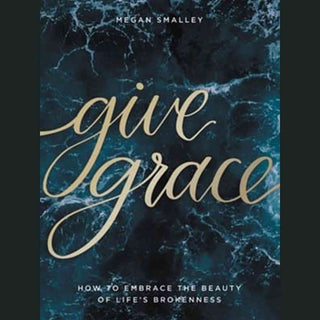 Give Grace hardcover book by Megan Smalley with gold cursive title on teal marbled cover