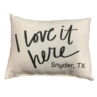 I Love It Here Pillow