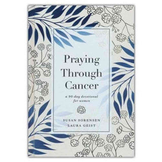 Book cover of 'Praying Through Cancer' with floral design