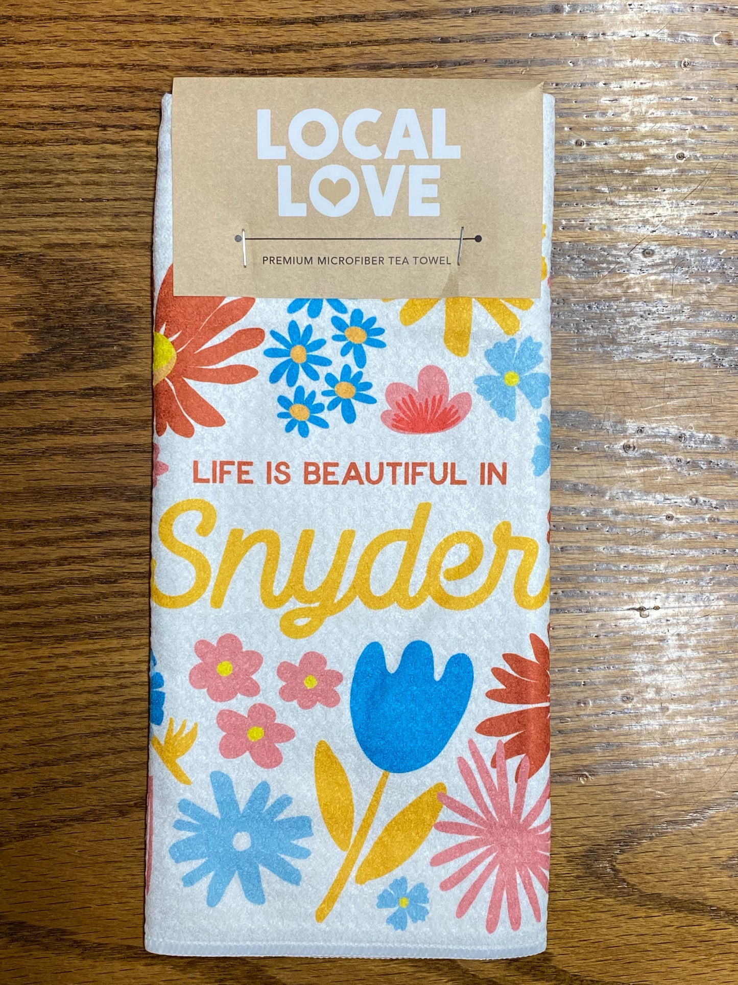 Life is Beautiful in Snyder Tea Towel