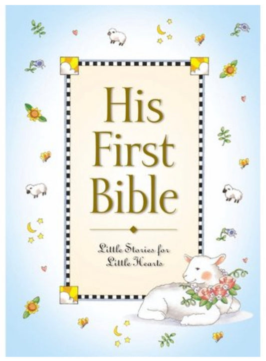 His First Bible: Little Stories for Little Hearts