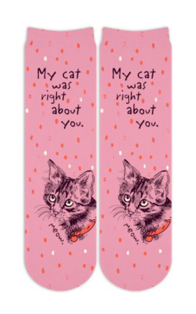 My Cat Was Right About You Socks