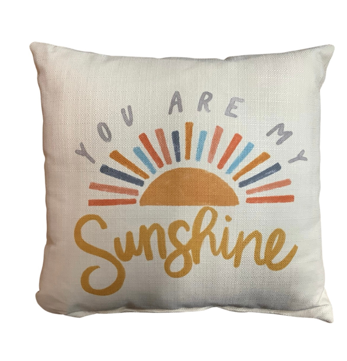 You are my Sunshine pillow