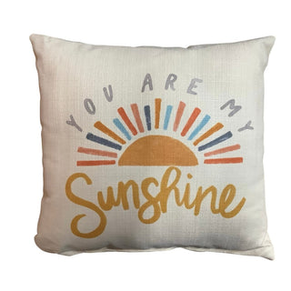 You are my Sunshine pillow